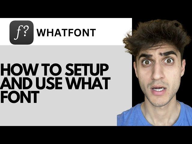 How to set up and use WhatFont