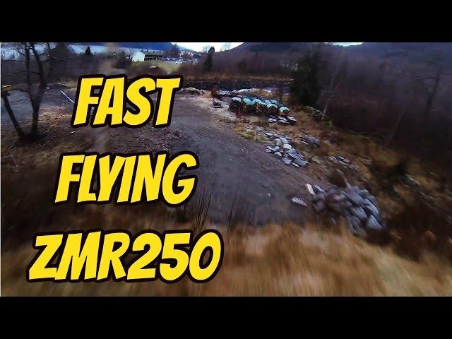 ZMR250 Fast flying!