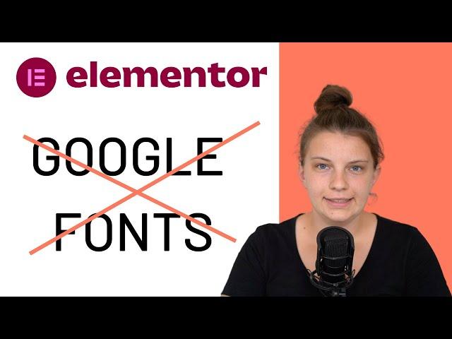 Elementor: Google Fonts deaktivieren und lokal einbinden