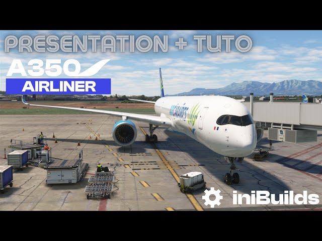 [TUTO] Démarrage complet de l'A350 de Inibuild MSFS (FR)