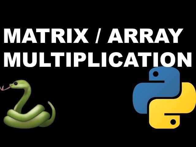 Python Tutorial - Python Numpy Array Multiplication