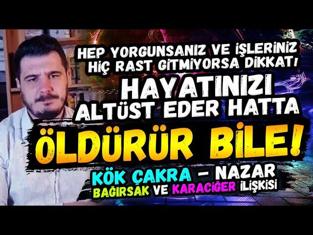 Ramazan Tolga Yolyapan uyardı | KÖK ÇAKRA, NAZAR, BAĞIRSAK, KARACİĞER İLİŞKİSİ