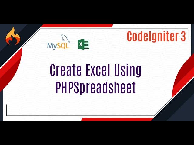 Create Excel Using PHPSpreadsheet in CodeIgniter    Download Excel Format