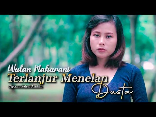 WULAN MAHARANI - TERLANJUR MENELAN DUSTA (OFFICIAL MUSIC VIDEO)