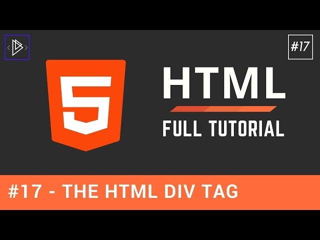 #17 - The Div Tag - HTML Full Tutorial