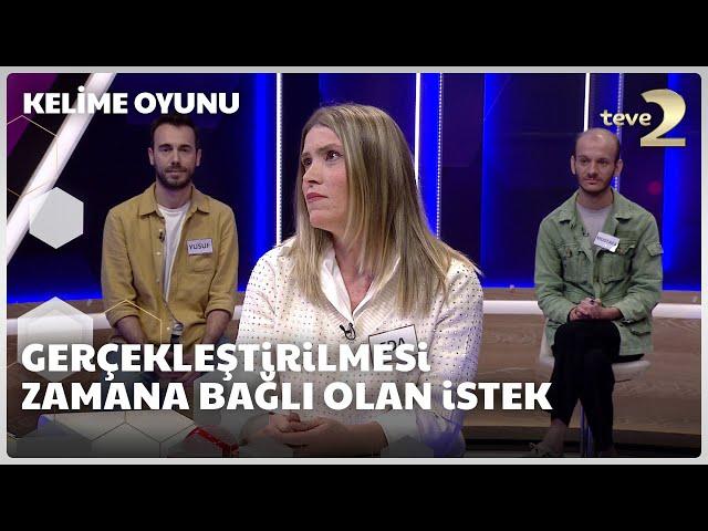 Gerçekleştirilmesi zamana bağlı olan istek | Kelime Oyunu