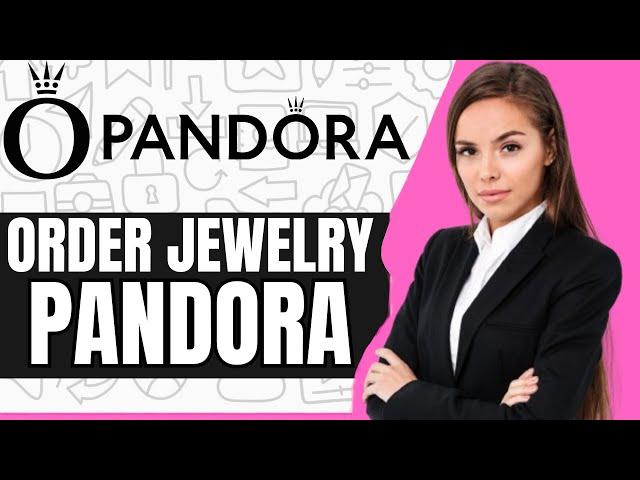 How To Order From Pandora Jewelry Online (2024) | Order Pandora Jewellery Online