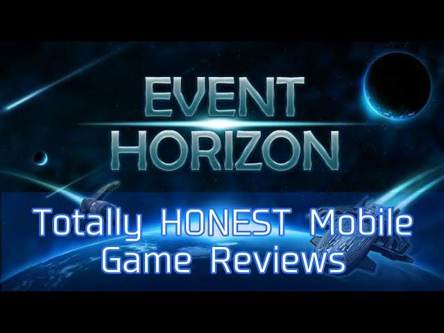 Event Horizon: RPG Review | Galactic Domination Edition - Totally HONEST Mobile Game Reviews