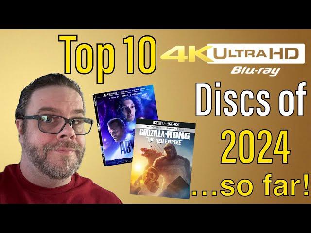 Top 10 4K UHD Blu-ray Discs of 2024…so far!