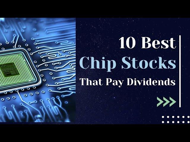 10 Best Semiconductor Stocks to Buy Now | Top Dividend Chip Stocks