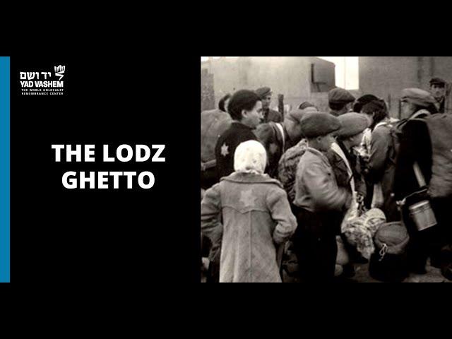 The Lodz Ghetto | Yad Vashem