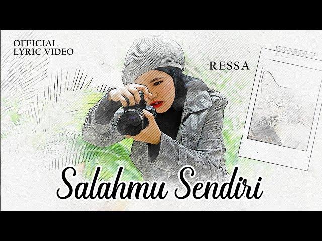 Ressa - Salahmu Sendiri (Official Lyrics Video)