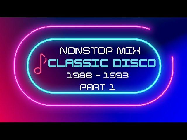 Nonstop Classic Disco 1988 - 1993 CLUB MIX Part 1