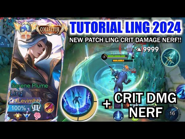 TUTORIAL LING 2024 NEW PATCH LING NERF!! | LING BEST BUILD & EMBLEM AFTER NERF 2024