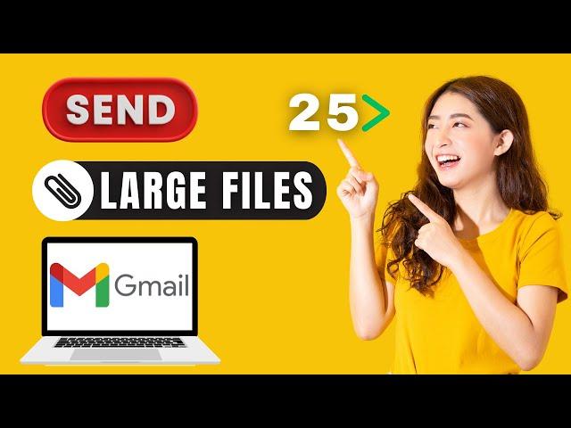 How To Send Large Files Through Gmail 2024 - UPDATED