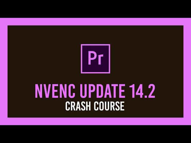 Premiere NVENC Update: How to Install | FAST ENCODING *NEW*