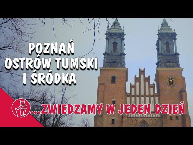 POZNAŃ OSTRÓW TUMSKI, ŚRÓDKA. KATEDRA, BRAMA POZNANIA, KOŚCIÓŁ IN SUMMO. CO WARTO ZOBACZYĆ, ATRAKCJE