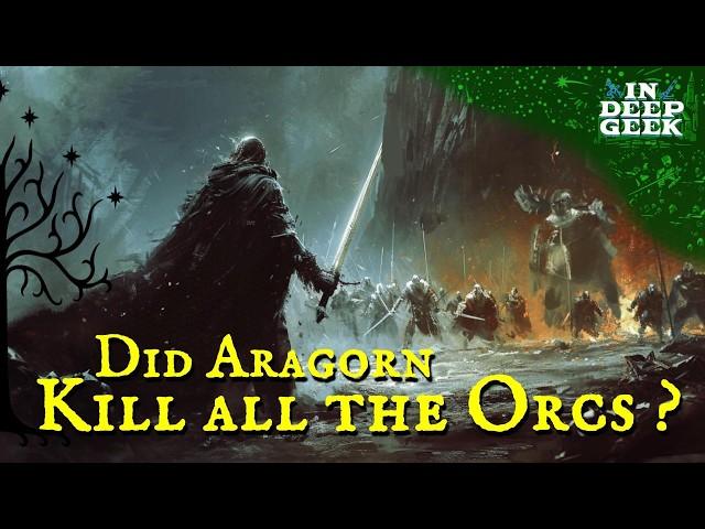 Did Aragorn kill all the baby orcs?