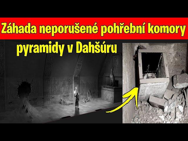 Záhada neporušené pohřební komory pyramidy Dahšúru