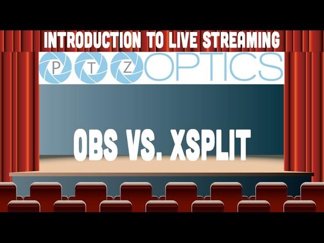 OBS vs xSplit - Live Streaming Software Review