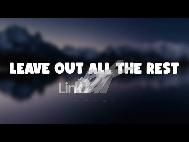 Linkin Park - Leave Out All The Rest (Lyrics + Vietsub)