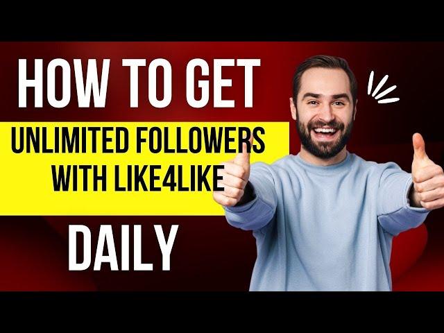 How To Get Unlimited Instagram Followers With Like4Like