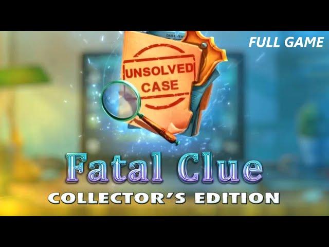 UNSOLVED CASE FATAL CLUE COLLECTOR'S EDITION FULL GAME Complete walkthrough gameplay + COLLECTIBLES