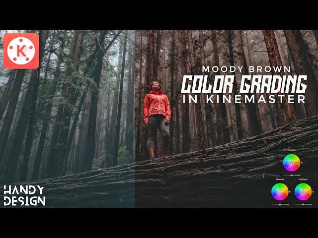 Best Cinematic Color Grading Kinemaster | Moody Brown Color Grading Kinemaster | Kinemaster Tutorial