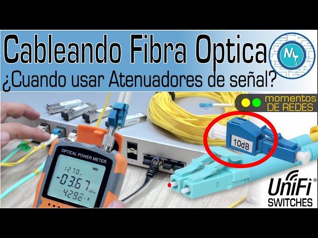 Intensidad de señal en fibra óptica ¿Cuándo utilizar atenuadores? Usando medidor de potencia óptica