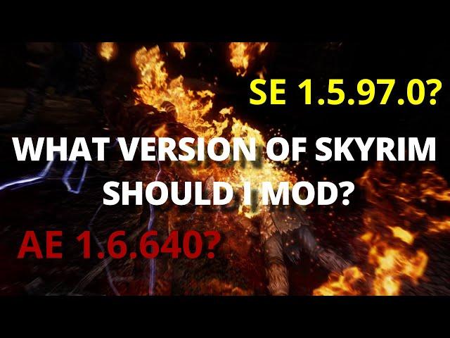 What Version of Skyrim should I mod? The Skyrim modding controversy