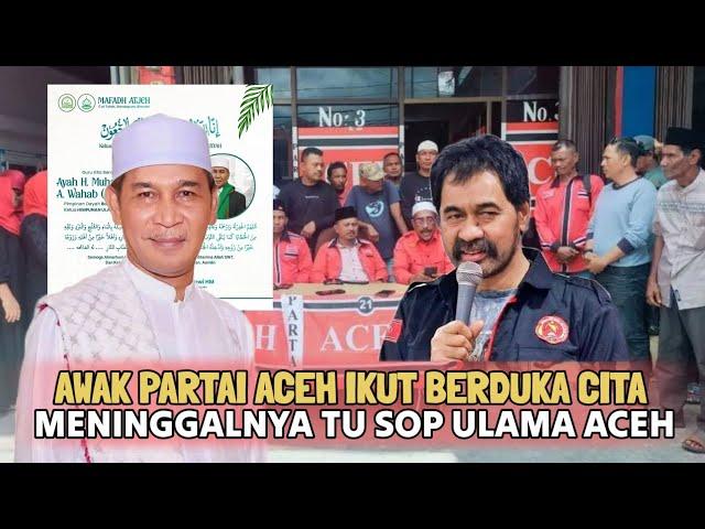 Awak Partai Aceh Ikut Berduka Cita Meninggalnya Tu Sop Ulama Aceh | Diskusi Rum PA