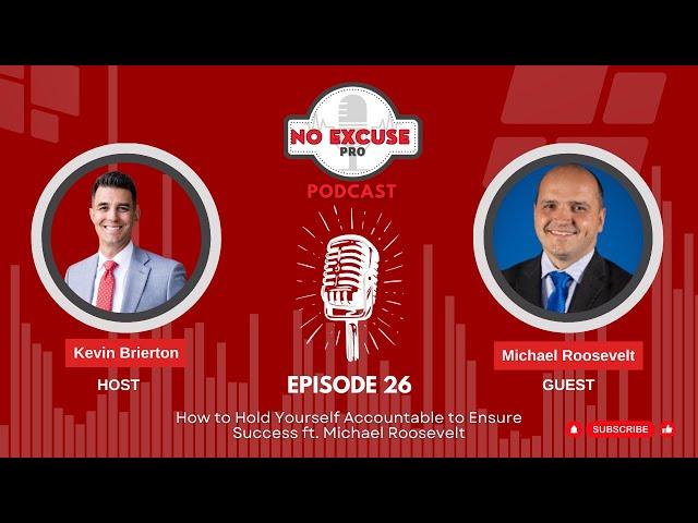 Episode 26: How to Hold Yourself Accountable to Ensure Success ft. Michael Roosevelt