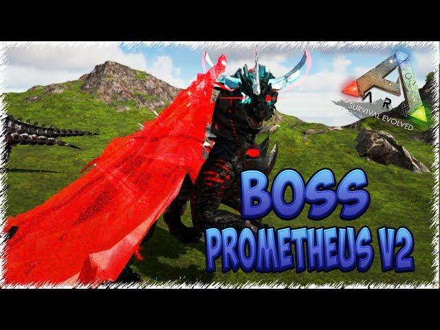 БОССЫ И ЧИФЫ (Boss and  Chief) Prometheus V2 в ARK: Survival Evolved (часть 4)