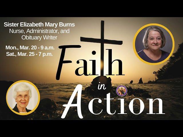 Faith in Action with Joanne Fox - Sister Mary Elizabeth Burns