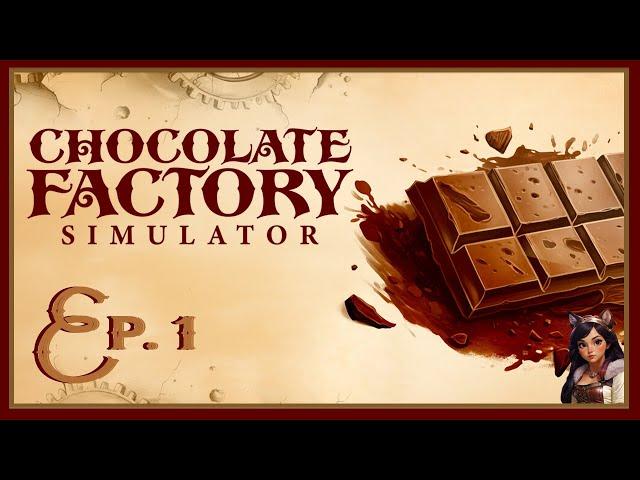 Chocolate Factory Simulator | Ep. 1 | Cocoa Chaos