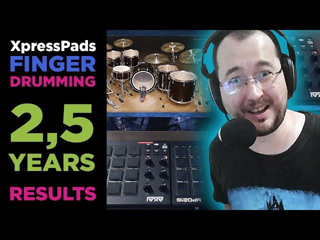 XpressPads finger drumming training progress review - 2,5 years results