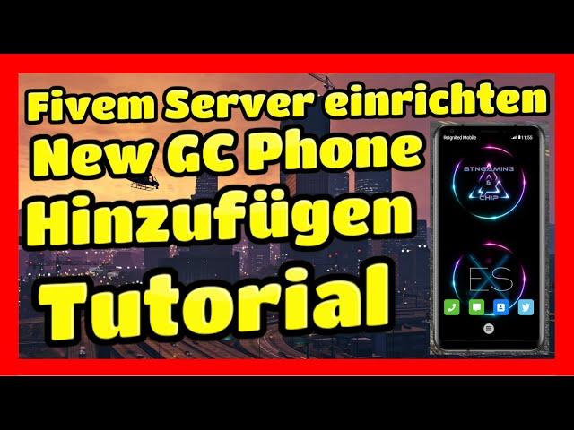 Fivem Server einrichten # 261 // NEW GC Phone // Einfügen & Installieren Tutorial