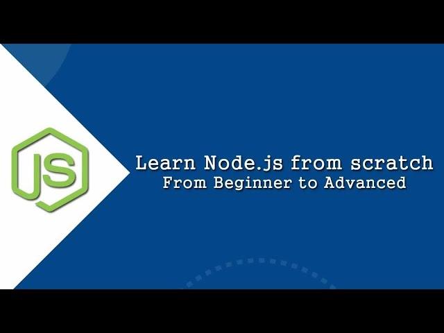 Learn Node.js from scratch: From Beginner to Advanced | Code Geek