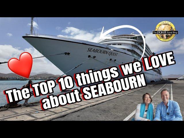 The TOP 10 things we LOVE about Seabourn!