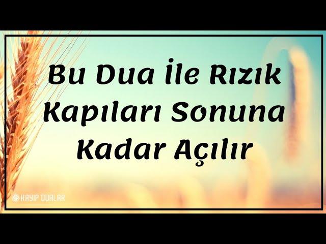 Bu Dua İle Rızık Kapıları Sonuna Kadar Açılır