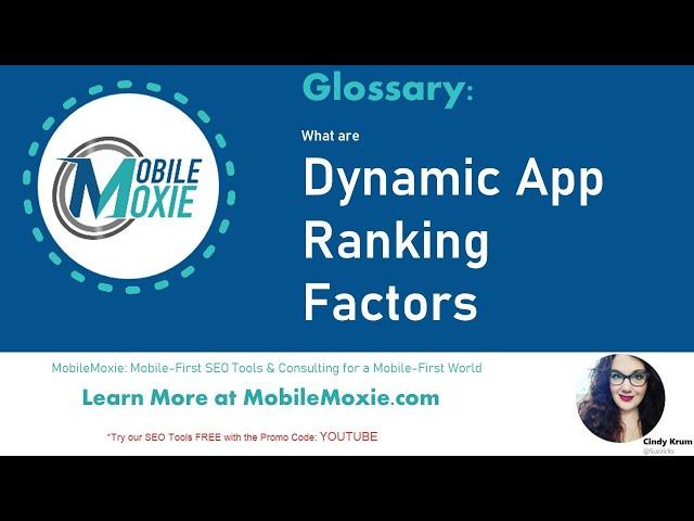 What are Dynamic App Ranking Factors in ASO? - Cindy Krum, MobileMoxie