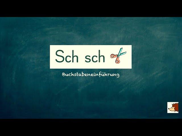 Erklärvideo: Der Laut Sch/sch (Buchstabeneinführung Klasse 1)