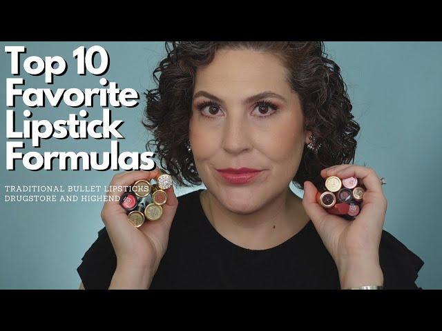 Top 10 Favorite Lipstick Formulas - Drugstore and High End