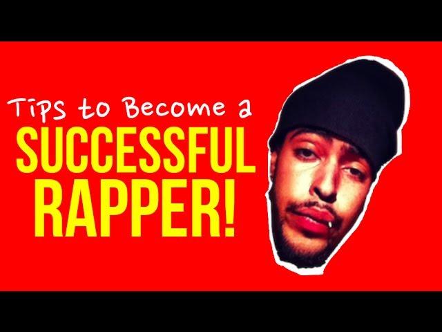 TIPS TO BECOME A SUCCESSFUL RAPPER