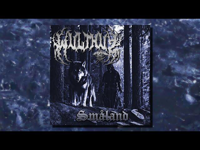 Wulthuz - Småland (Full Album)