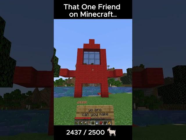 That One Friend On Minecraft #minecraft #memes