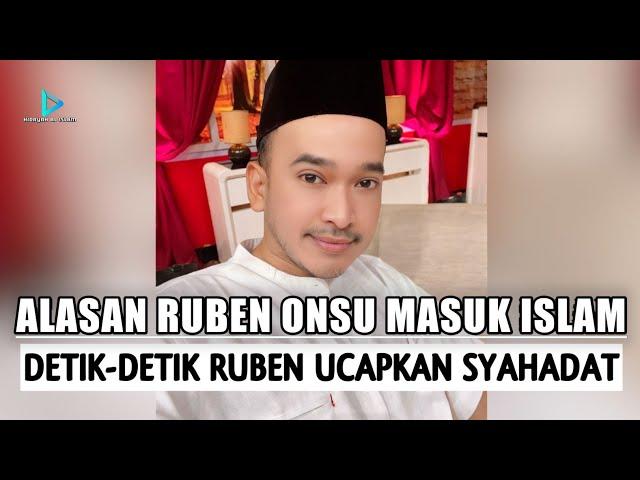 KISAH MUALAF: ALASAN SEDERHANA RUBEN ONSU MASUK ISLAM?