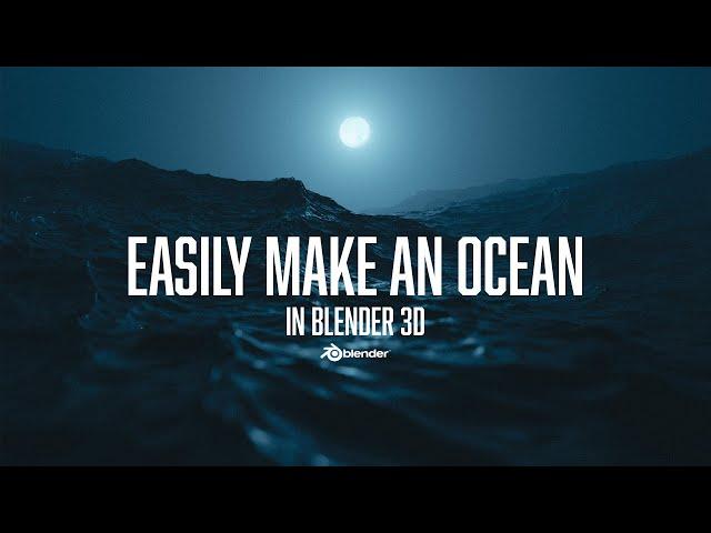 Easily Make an Ocean in Blender 3D