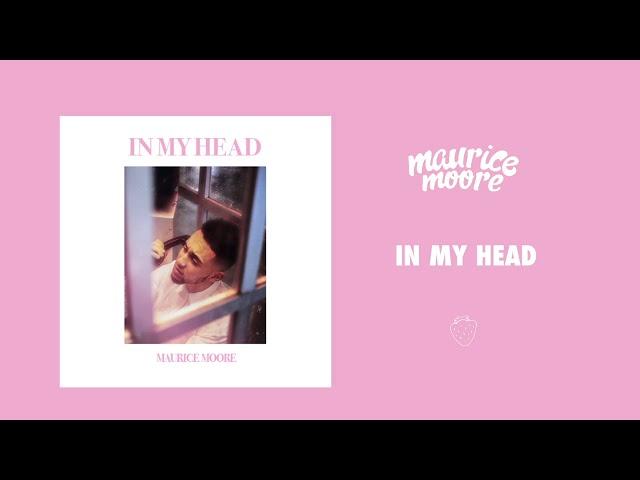 Maurice Moore - In My Head [Official Audio]