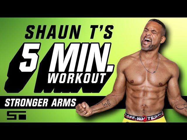 Shaun T 5 Minute Workout Stronger Arms